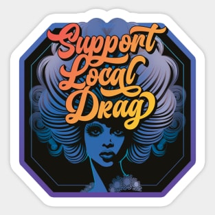 Support Local Drag Sticker